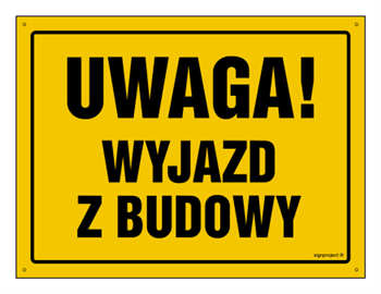 OA090 Uwaga! Wyjazd z budowy