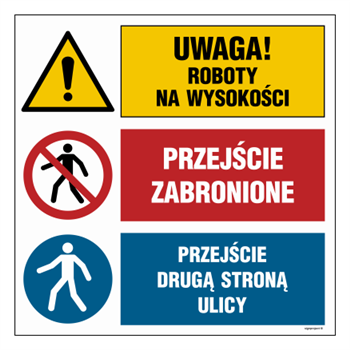 OI029 Uwaga! roboty na wysokości, Przejście zabronione, Przejście drugą stroną ulicy