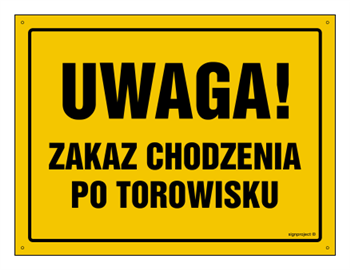 OA022 Uwaga! Zakaz chodzenia po torowisku