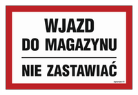 ND045 Wjazd do magazynu nie zastawiać