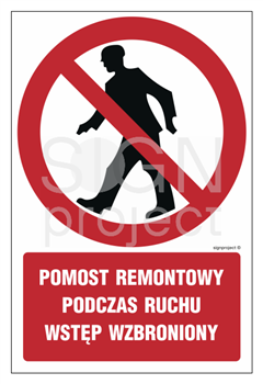 GC047 Pomost remontowy podczas ruchu wstęp wzbroniony