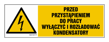 HB018 Przed przystąpieniem do pracy wyłączyć i rozładować kondensatory