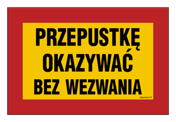 JE004 Przepustkę okazać bez wezwania