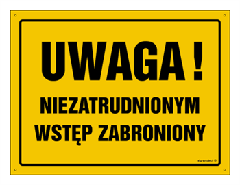 OA034 Uwaga! Niezatrudnionym wstęp zabroniony