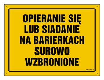 OA131 Opieranie się lub siadanie na barierkach surowo wzbronione