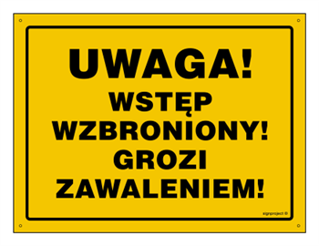 OA184 Uwaga Wstęp wzbroniony Grozi zawaleniem