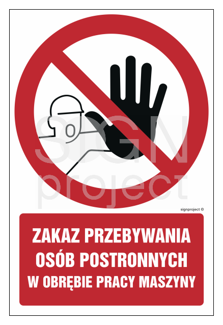 GC042 Zakaz przebywania osób postronnych w obrębie pracy maszyny