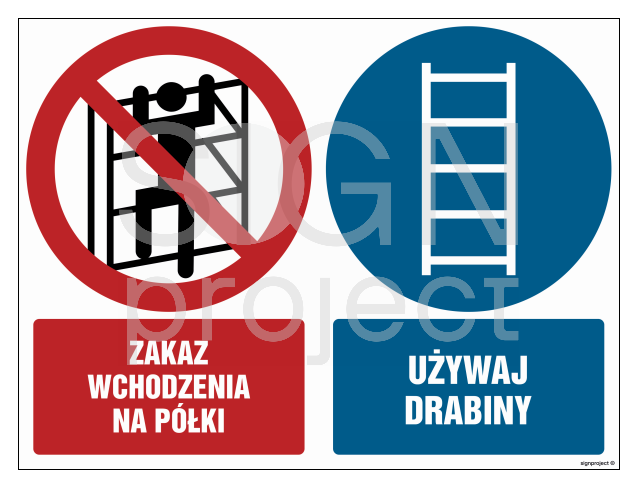 GM028 Zakaz wchodzenia na półki Używaj drabiny