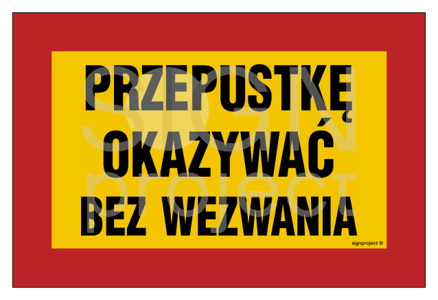 JE004 Przepustkę okazać bez wezwania