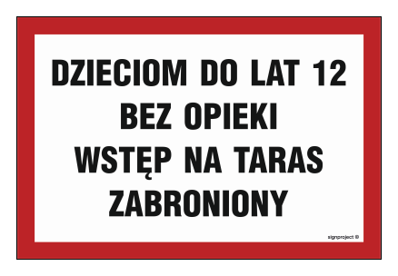 ND006 Dzieciom do lat 12 bez opieki wstęp na taras zabroniony