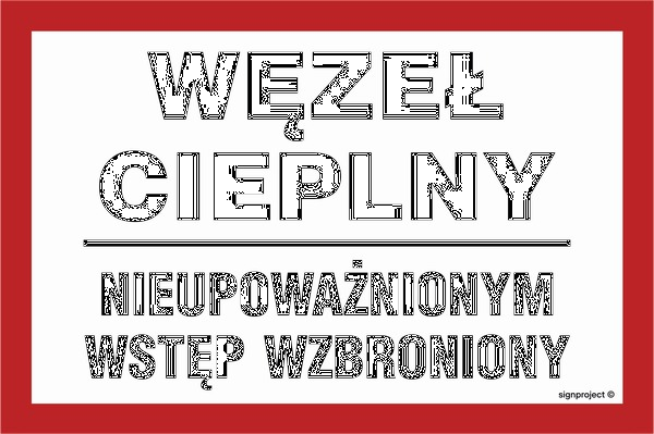 ND049 Węzeł cieplny nieupoważnionym wstęp wzbroniony