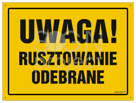 OA138 Uwaga! Rusztowanie odebrane