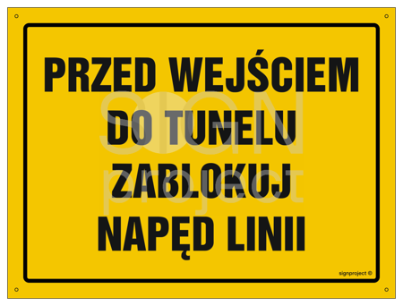 OA159 Przed wejściem do tunelu zablokuj napęd linii