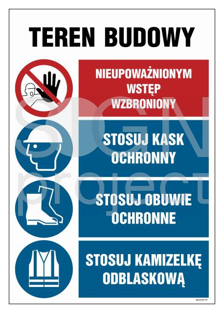 OI012 Teren budowy, Nieupoważnionym wstęp wzbroniony, Stosuj kask ochronny, Stosuj obuwie ochronne, Stosuj