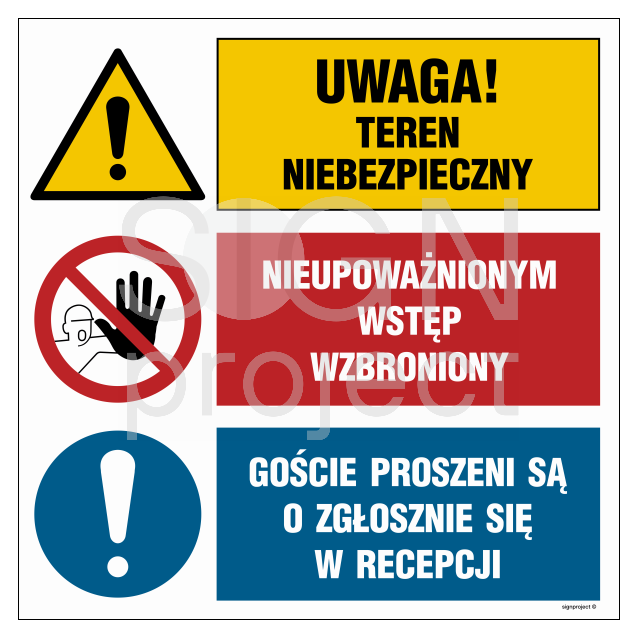 OI030 Uwaga! teren niebezpieczny, Nieupoważnionym wstęp wzbroniony, Goście proszeni są o zgłoszenie się w