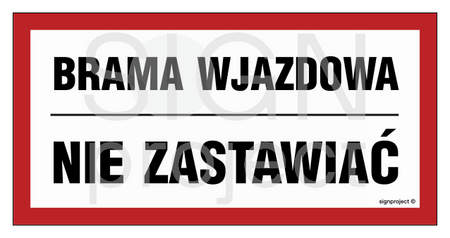 NC041 Brama wjazdowa nie zastawiać