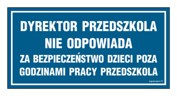 ND004 Dyrektor przedszkola nie odpowiada za bezpieczeństwo dzieci poza godzinami pracy przedszkola