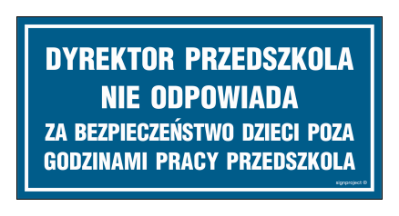 ND004 The headmaster of the kindergarten is not responsible for the safety of children outside the working hours of the kindergarten