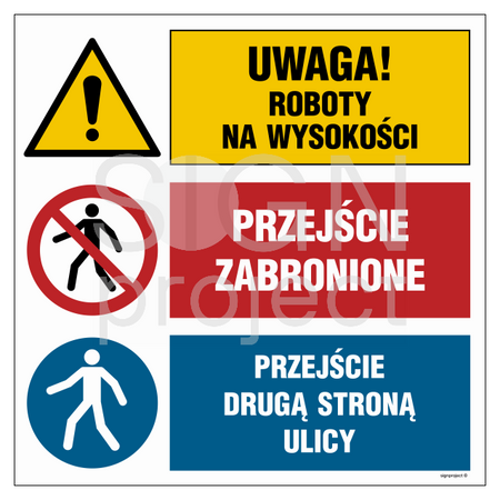 OI029 Uwaga! roboty na wysokości, Przejście zabronione, Przejście drugą stroną ulicy