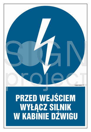 HE008 Przed wejściem wyłącz silnik w kabinie dźwigu