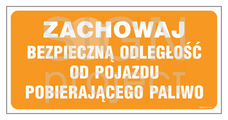 SB012 Zachowaj bezpieczną odległość od pojazdu pobierającego paliwo