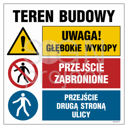 OI033 Teren budowy, Uwaga! głębokie wykopy, Przejście zabronione, Przejście drugą stroną ulicy