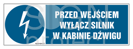 HF008 Przed wejściem wyłącz silnik w kabinie dźwigu
