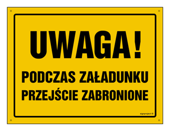 OA009 Attention! Passage is prohibited during loading