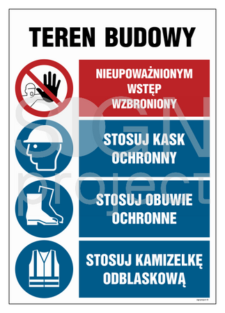 OI012 Teren budowy, Nieupoważnionym wstęp wzbroniony, Stosuj kask ochronny, Stosuj obuwie ochronne, Stosuj