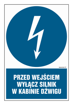 HE008 Przed wejściem wyłącz silnik w kabinie dźwigu