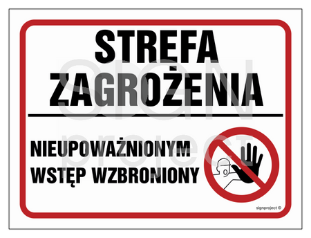 NB017 Strefa zagrożenia. Nieupoważnionym wstęp wzbroniony