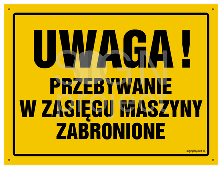 OA041 Uwaga! Przebywanie w zasięgu maszyny zabronione