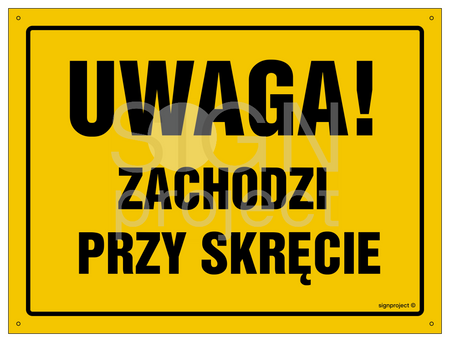OA044 Uwaga! Zachodzi przy skręcie