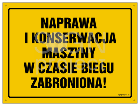 OA047 Naprawa i konserwacja maszyny w czasie biegu zabroniona