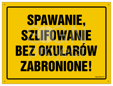 OA048 Spawanie i szlifowanie bez okularów zabronione