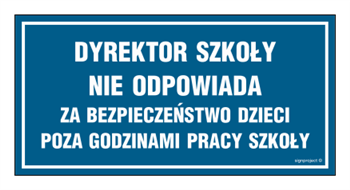 ND005 Dyrektor szkoły nie odpowiada za bezpieczeństwo dzieci poza godzinami pracy szkoły