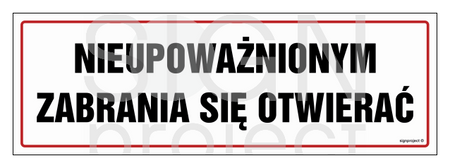 NC055 Nieupoważnionym zabrania się otwierać