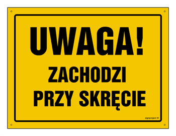 OA044 Uwaga! Zachodzi przy skręcie