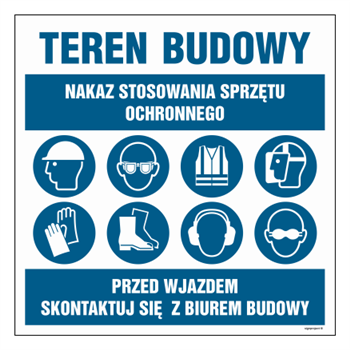 OI034 Nakaz stosowania sprzętu ochronnego, Przed wjazdem skontaktuj sie z biurem budowy