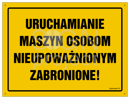 OA051 Uruchamianie maszyn osobom nieupoważnionym zabronione!