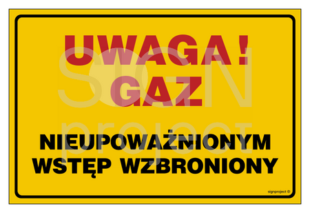 JD021 Uwaga! Gaz - nieupoważnionym wstęp wzbroniony