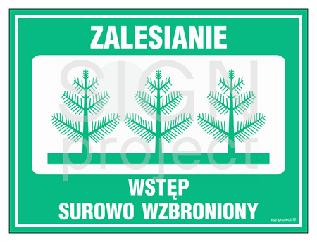 OB002 Afforestation - strictly forbidden entry