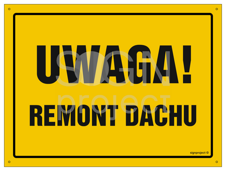 OA006 Uwaga! Remont dachu