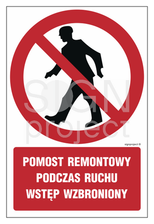 GC047 Pomost remontowy podczas ruchu wstęp wzbroniony