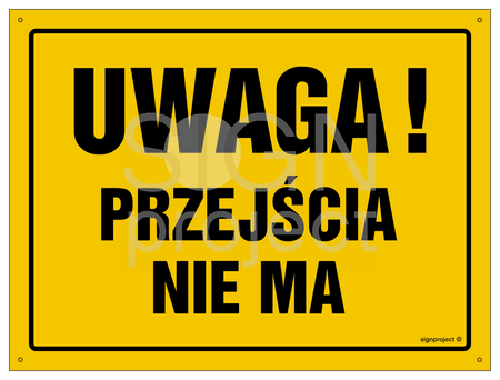 OA043 Uwaga! Przejścia nie ma
