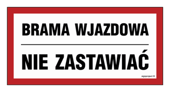 NC041 Brama wjazdowa nie zastawiać