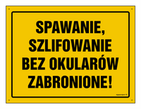 OA048 Spawanie i szlifowanie bez okularów zabronione