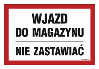 ND045 Wjazd do magazynu nie zastawiać