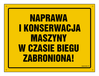 OA047 Naprawa i konserwacja maszyny w czasie biegu zabroniona