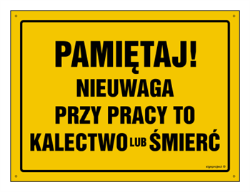 OA031 Pamiętaj! Nieuwaga przy pracy to kalectwo lub śmierć